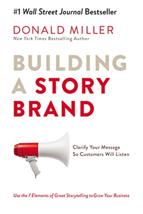 Building a storybrand summary - book by Donald Miller