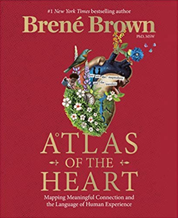 Atlas of the Heart Summary - Mapping Meaningful Connection and the Language of Human Experience - Brené Brown book