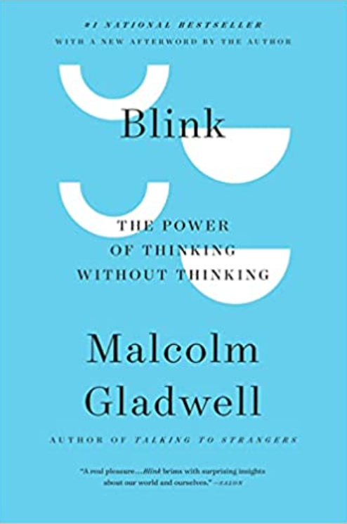 Blink Summary - The Power Of Thinking Without Thinking - Malcolm Gladwell