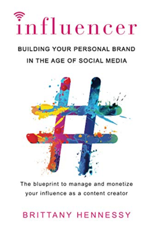 Influencer - building your personal brand in the age of social media book summy